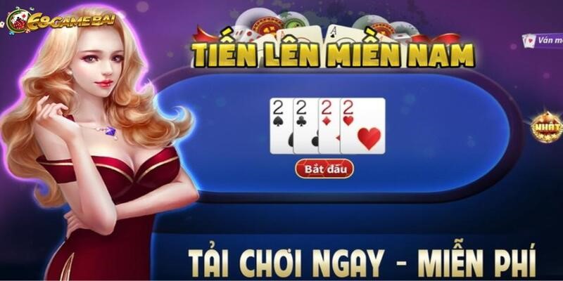 Cách chơi bài tiến lên 68 game bài cơ bản cho mọi đối tượng 