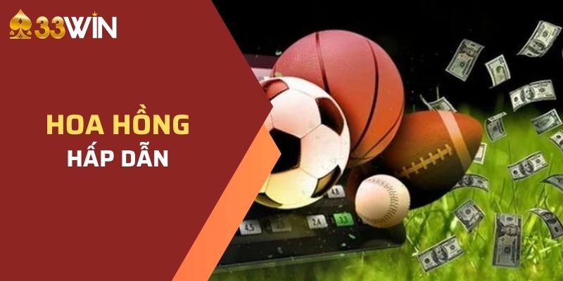 Hoa hồng hậu hĩnh khi trở thành đại lý 33WIN